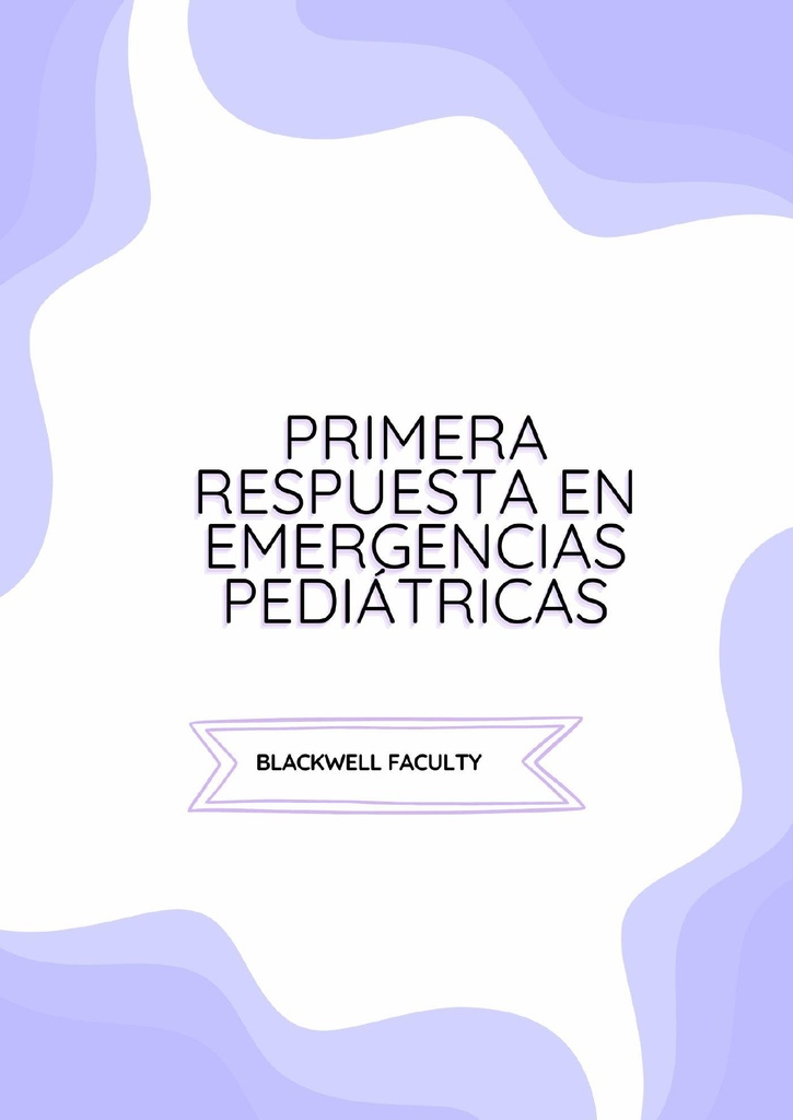 PRIMERA RESPUESTA EN EMERGENCIAS PEDIÁTRICAS