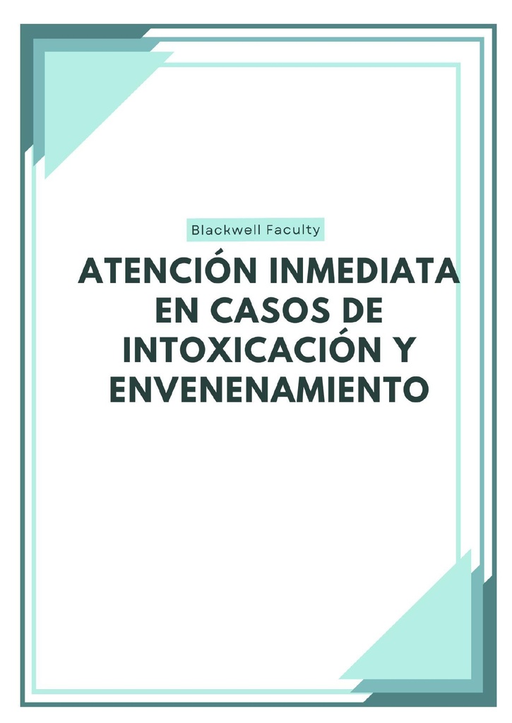 ATENCIÓN INMEDIATA EN CASOS DE INTOXICACIÓN Y ENVENENAMIENTO