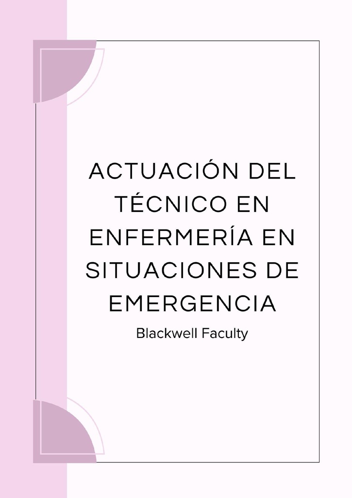 ACTUACIÓN DEL TÉCNICO EN ENFERMERÍA EN SITUACIONES DE EMERGENCIA