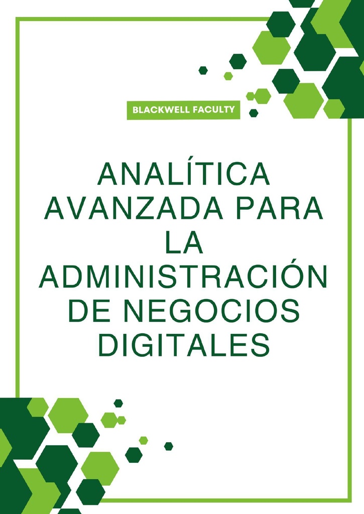ANALÍTICA AVANZADA PARA LA ADMINISTRACIÓN DE NEGOCIOS DIGITALES