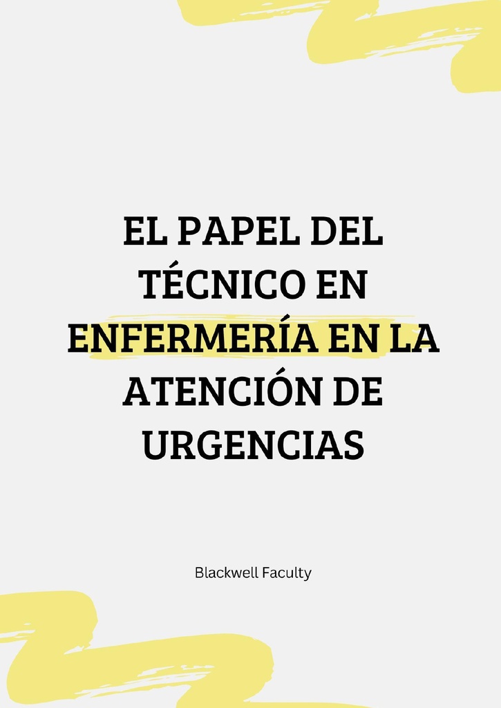 EL PAPEL DEL TÉCNICO EN ENFERMERÍA EN LA ATENCIÓN DE URGENCIAS