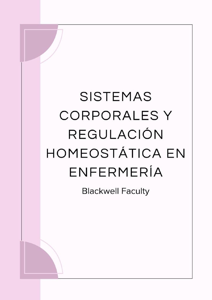 SISTEMAS CORPORALES Y REGULACIÓN HOMEOSTÁTICA EN ENFERMERÍA
