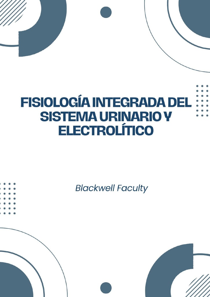FISIOLOGÍA INTEGRADA DEL SISTEMA URINARIO Y ELECTROLÍTICO