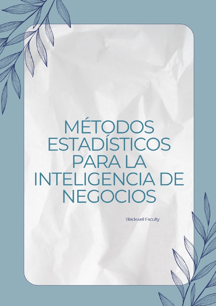 MÉTODOS ESTADÍSTICOS PARA LA INTELIGENCIA DE NEGOCIOS