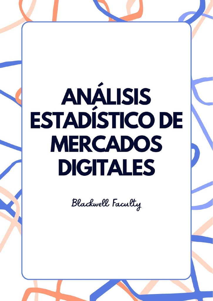 ANÁLISIS ESTADÍSTICO DE MERCADOS DIGITALES