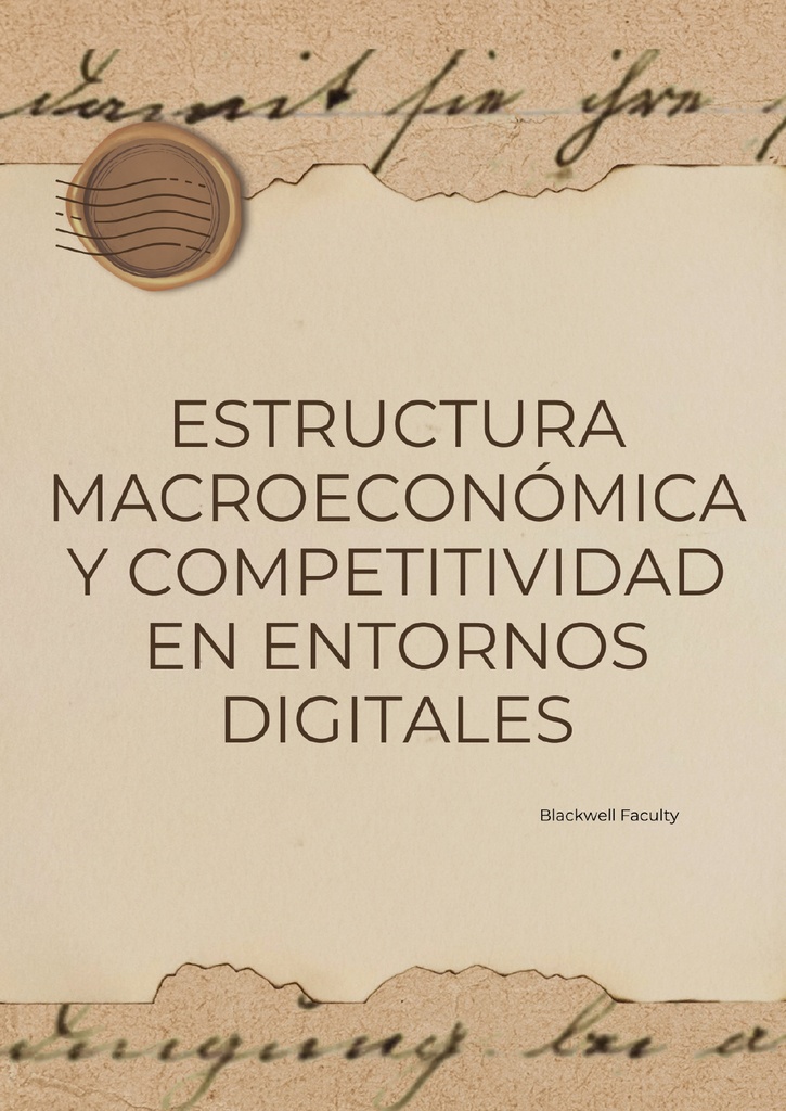 ESTRUCTURA MACROECONÓMICA Y COMPETITIVIDAD EN ENTORNOS DIGITALES