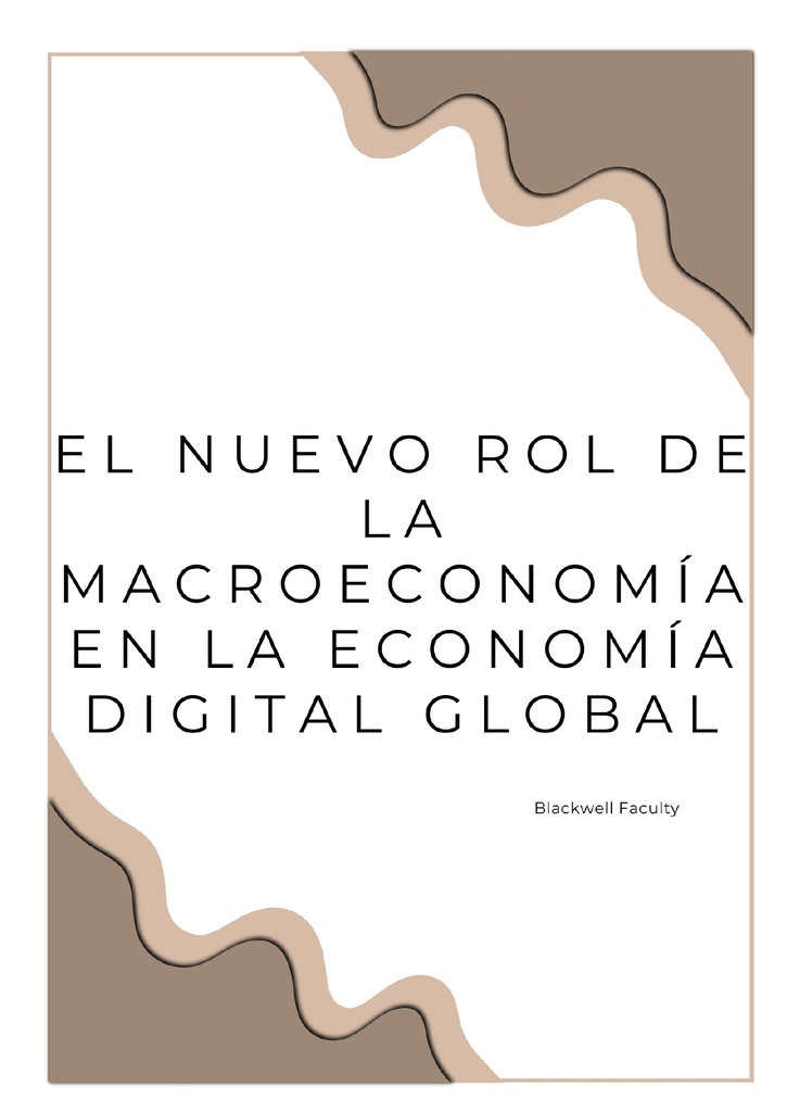 EL NUEVO ROL DE LA MACROECONOMÍA EN LA ECONOMÍA DIGITAL GLOBAL