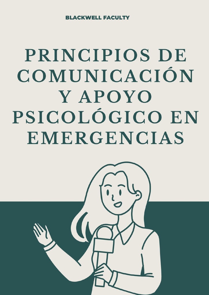 PRINCIPIOS DE COMUNICACIÓN Y APOYO PSICOLÓGICO EN EMERGENCIAS