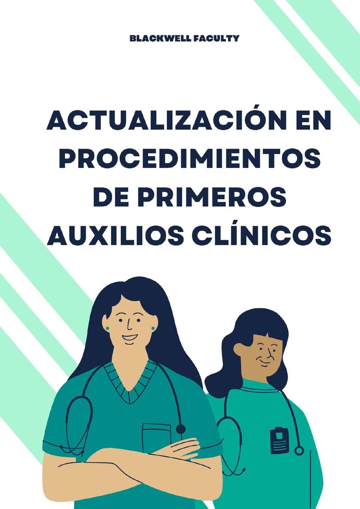 ACTUALIZACIÓN EN PROCEDIMIENTOS DE PRIMEROS AUXILIOS CLÍNICOS