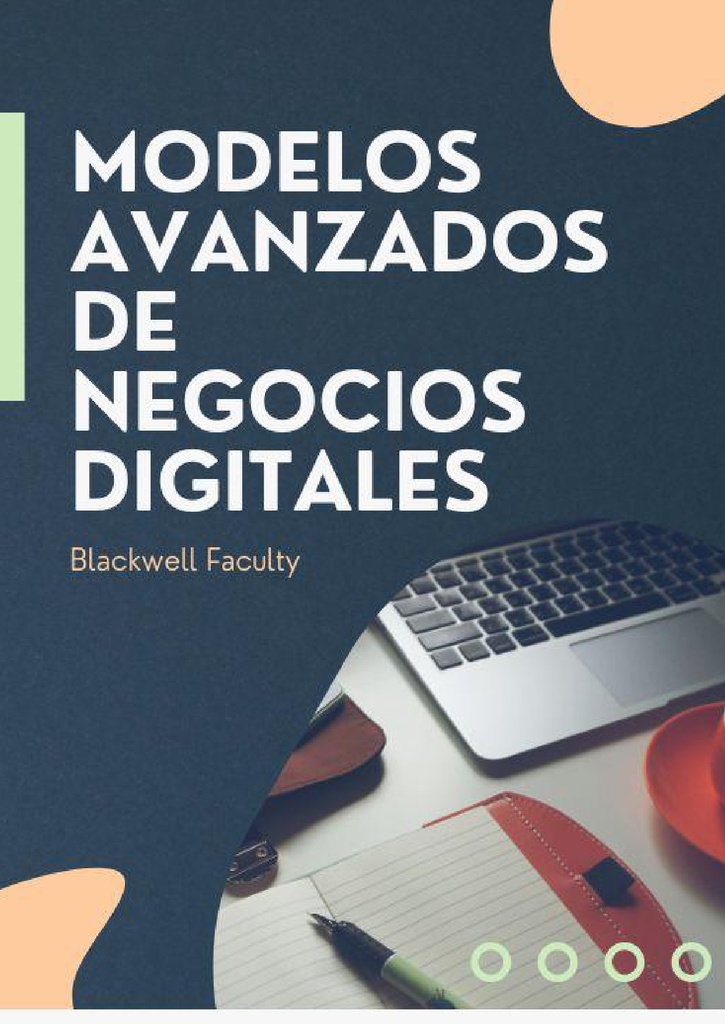 MODELOS AVANZADOS DE NEGOCIOS DIGITALES