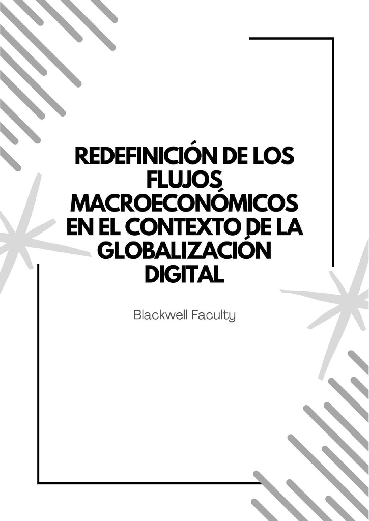 REDEFINICIÓN DE LOS FLUJOS MACROECONÓMICOS EN EL CONTEXTO DE LA GLOBALIZACIÓN DIGITAL