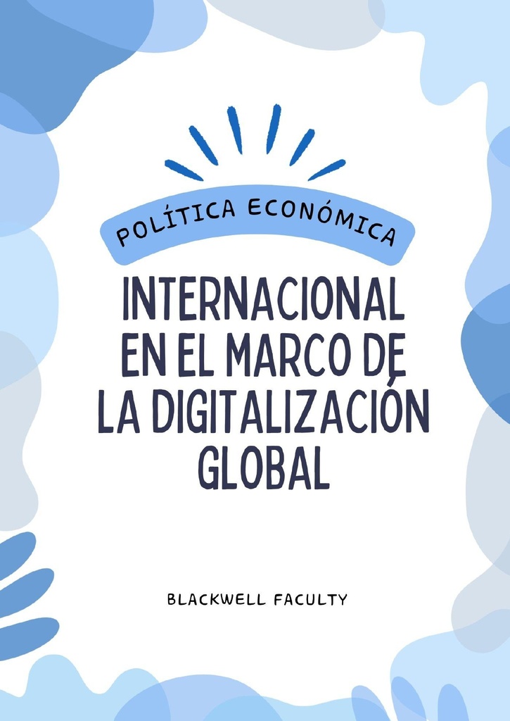 POLÍTICA ECONÓMICA INTERNACIONAL EN EL MARCO DE LA DIGITALIZACIÓN GLOBAL