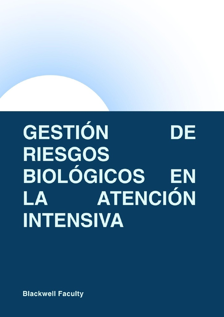 GESTIÓN DE RIESGOS BIOLÓGICOS EN LA ATENCIÓN INTENSIVA