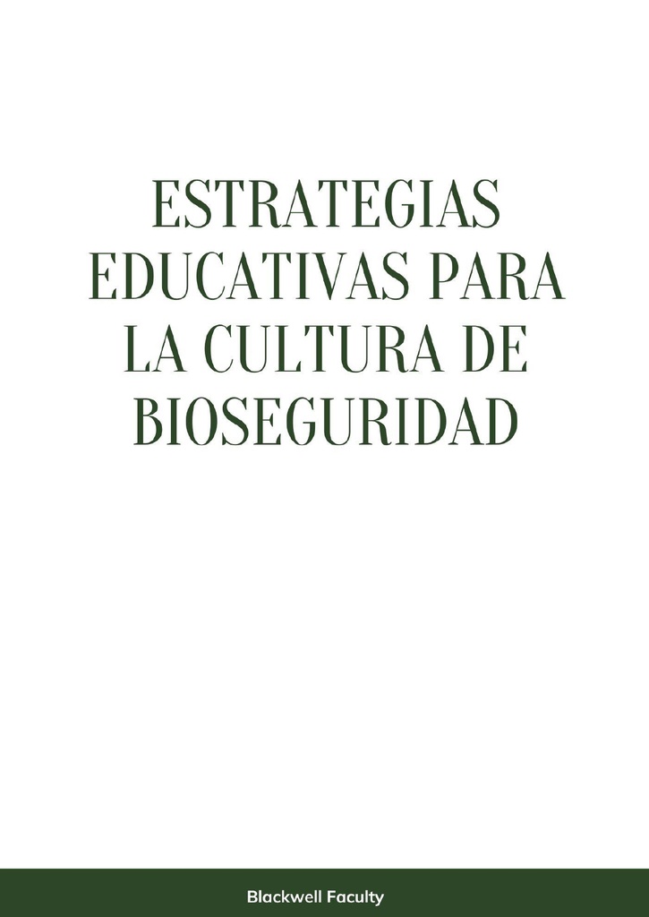 ESTRATEGIAS EDUCATIVAS PARA LA CULTURA DE BIOSEGURIDAD