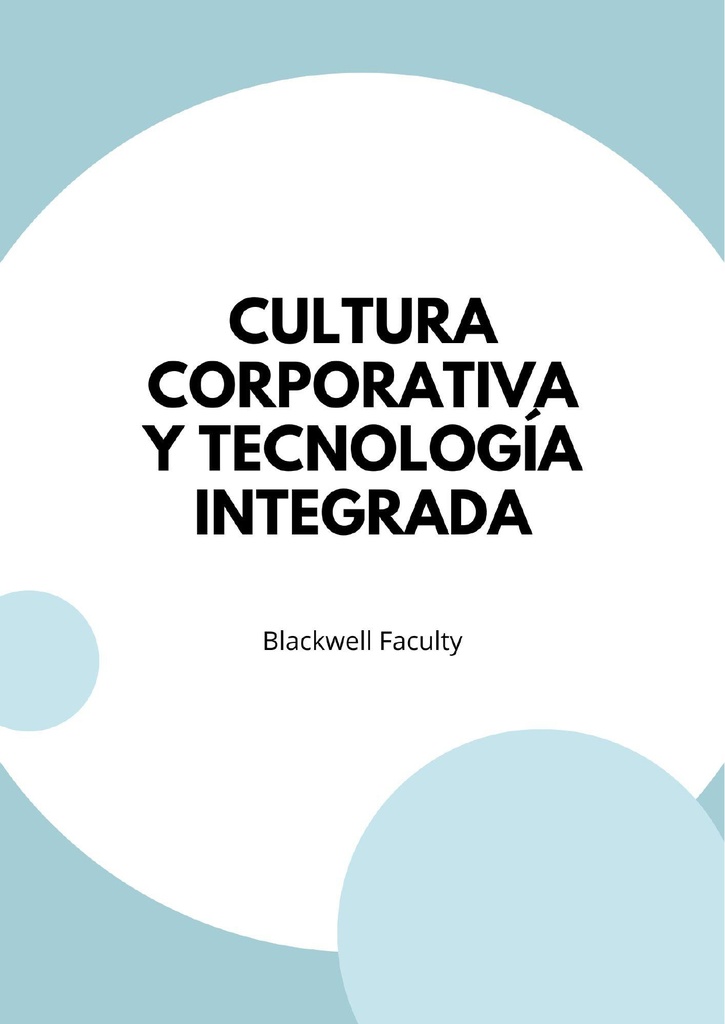 CULTURA CORPORATIVA Y TECNOLOGÍA INTEGRADA