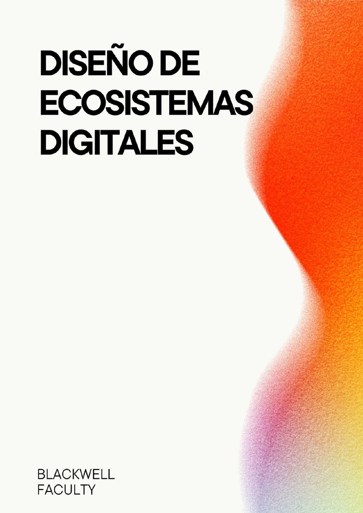 DISEÑO DE ECOSISTEMAS DIGITALES