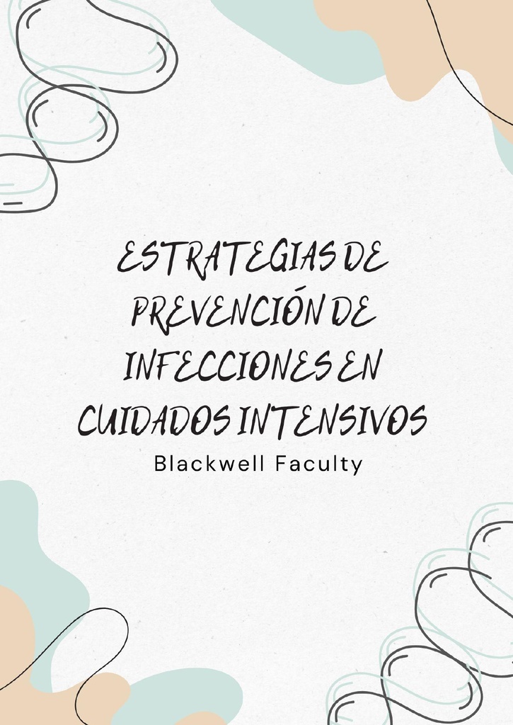 ESTRATEGIAS DE PREVENCIÓN DE INFECCIONES EN CUIDADOS INTENSIVOS