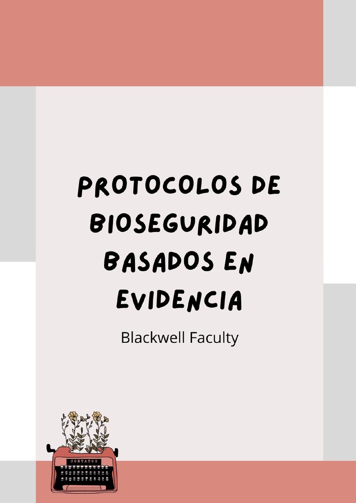 PROTOCOLOS DE BIOSEGURIDAD BASADOS EN EVIDENCIA