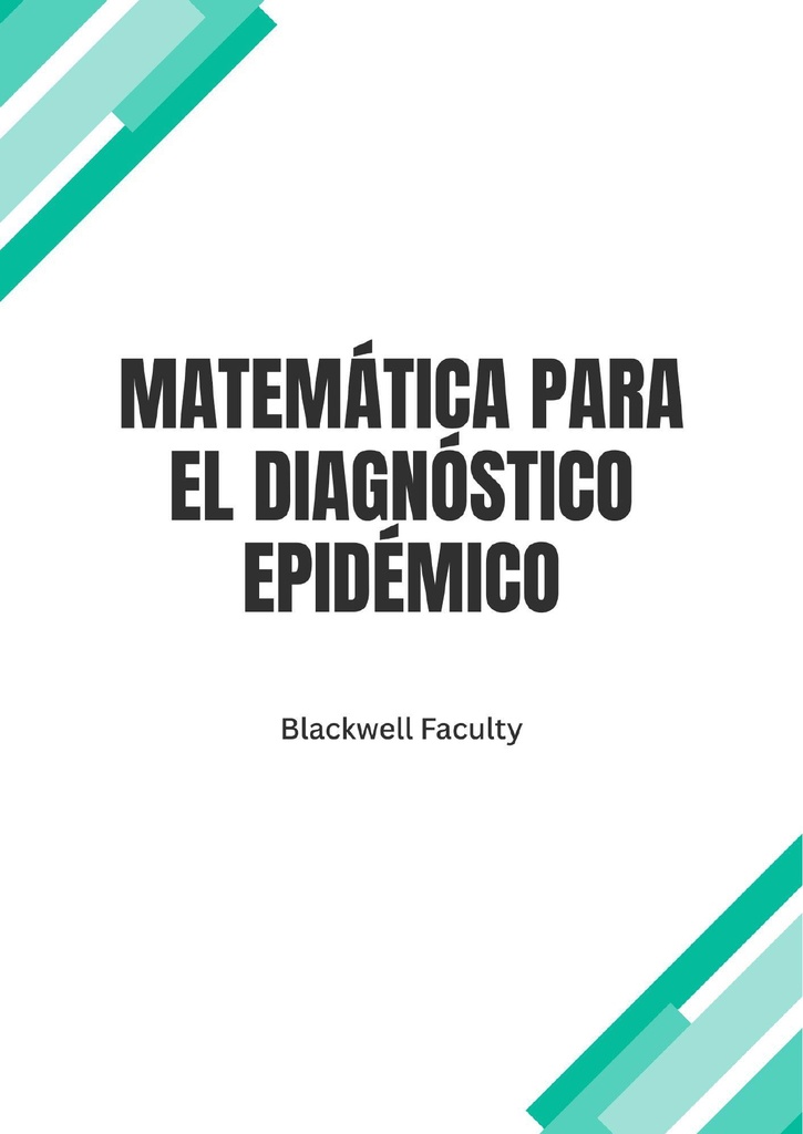 MATEMÁTICA PARA EL DIAGNÓSTICO EPIDÉMICO