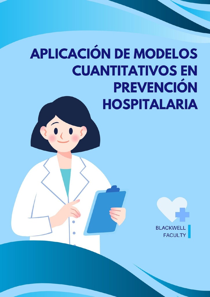 APLICACIÓN DE MODELOS CUANTITATIVOS EN PREVENCIÓN HOSPITALARIA