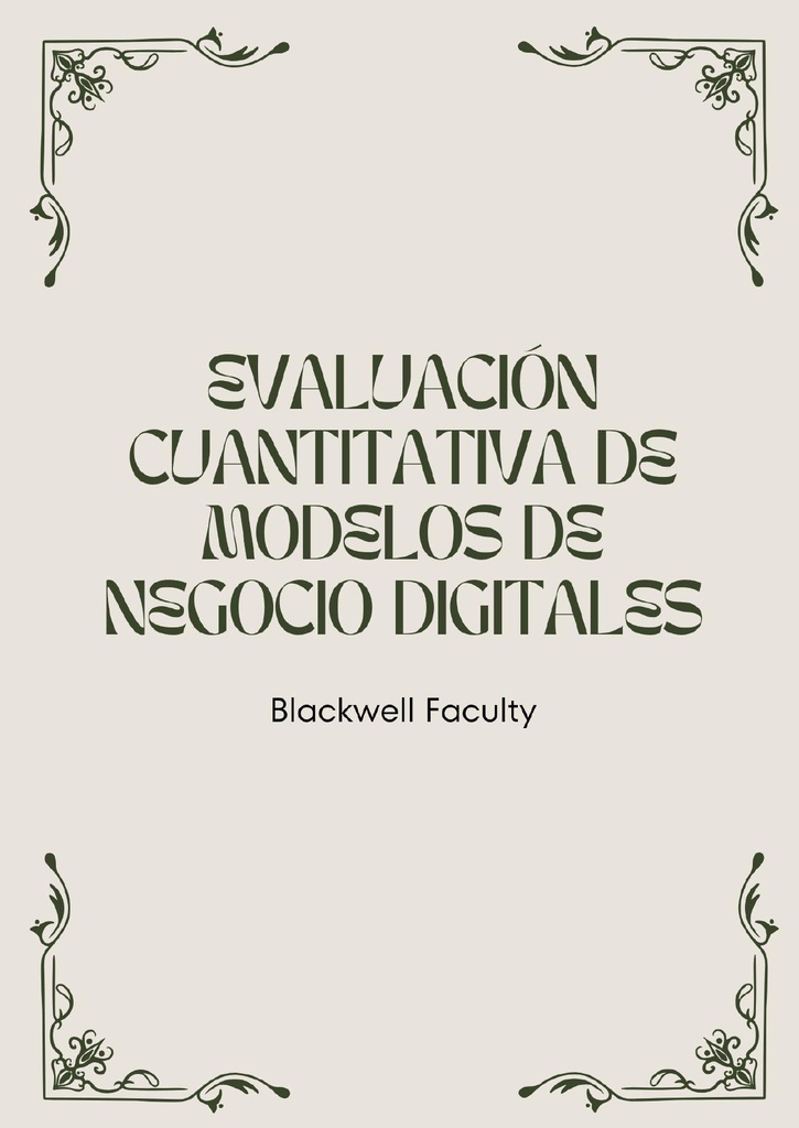 EVALUACIÓN CUANTITATIVA DE MODELOS DE NEGOCIO DIGITALES
