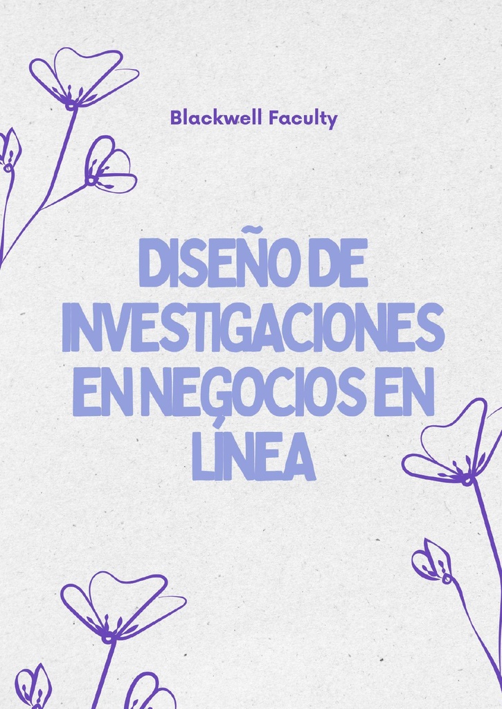 DISEÑO DE INVESTIGACIONES EN NEGOCIOS EN LÍNEA