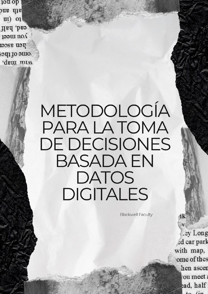 METODOLOGÍA PARA LA TOMA DE DECISIONES BASADA EN DATOS DIGITALES