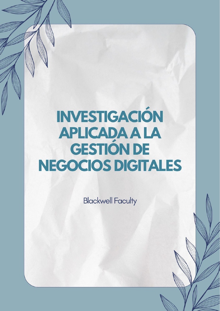 INVESTIGACIÓN APLICADA A LA GESTIÓN DE NEGOCIOS DIGITALES