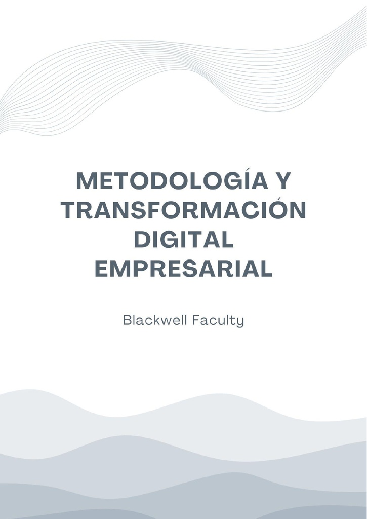METODOLOGÍA Y TRANSFORMACIÓN DIGITAL EMPRESARIAL