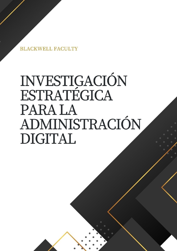 INVESTIGACIÓN ESTRATÉGICA PARA LA ADMINISTRACIÓN DIGITAL