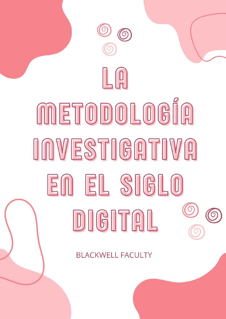 LA METODOLOGÍA INVESTIGATIVA EN EL SIGLO DIGITAL