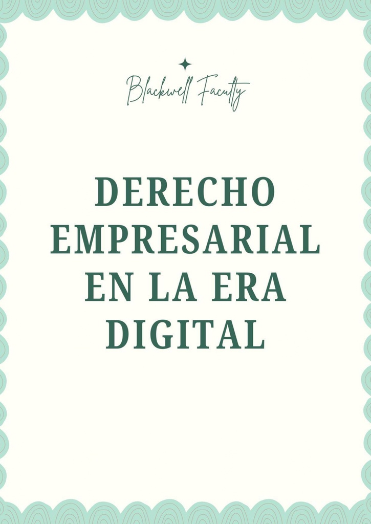 DERECHO EMPRESARIAL EN LA ERA DIGITAL