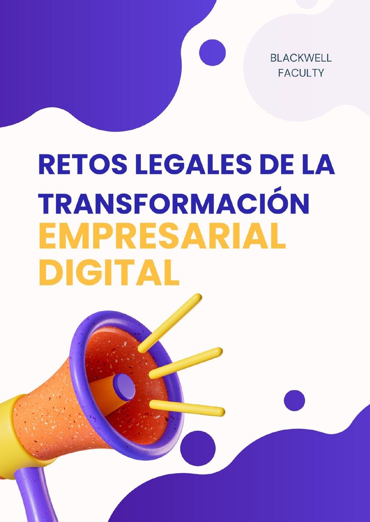 RETOS LEGALES DE LA TRANSFORMACIÓN EMPRESARIAL DIGITAL