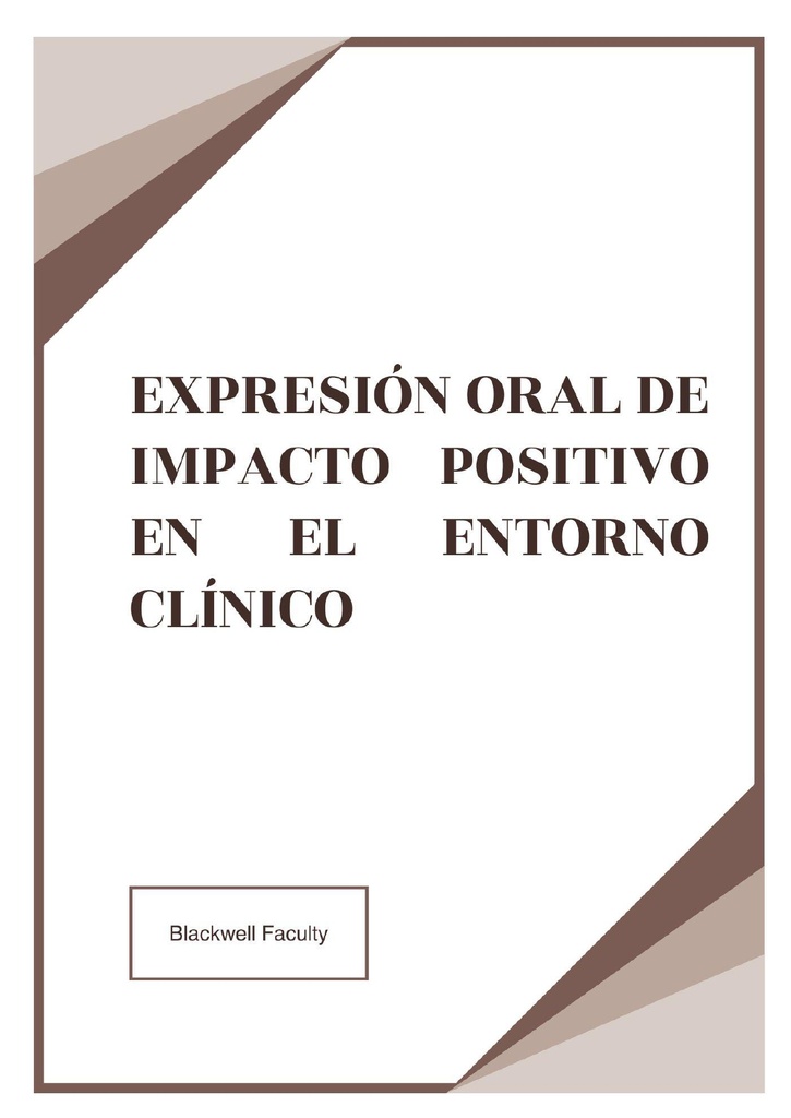 EXPRESIÓN ORAL DE IMPACTO POSITIVO EN EL ENTORNO CLÍNICO