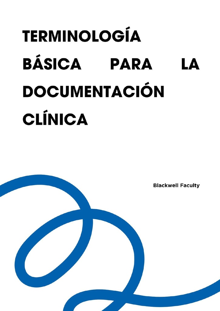 TERMINOLOGÍA BÁSICA PARA LA DOCUMENTACIÓN CLÍNICA