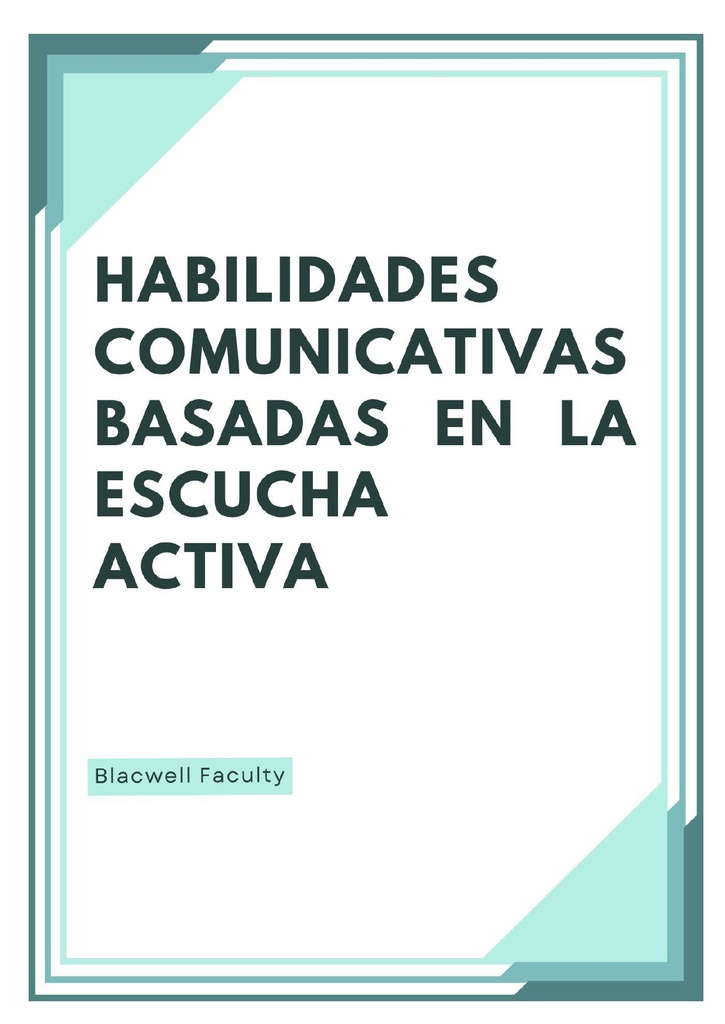 HABILIDADES COMUNICATIVAS BASADAS EN LA ESCUCHA ACTIVA