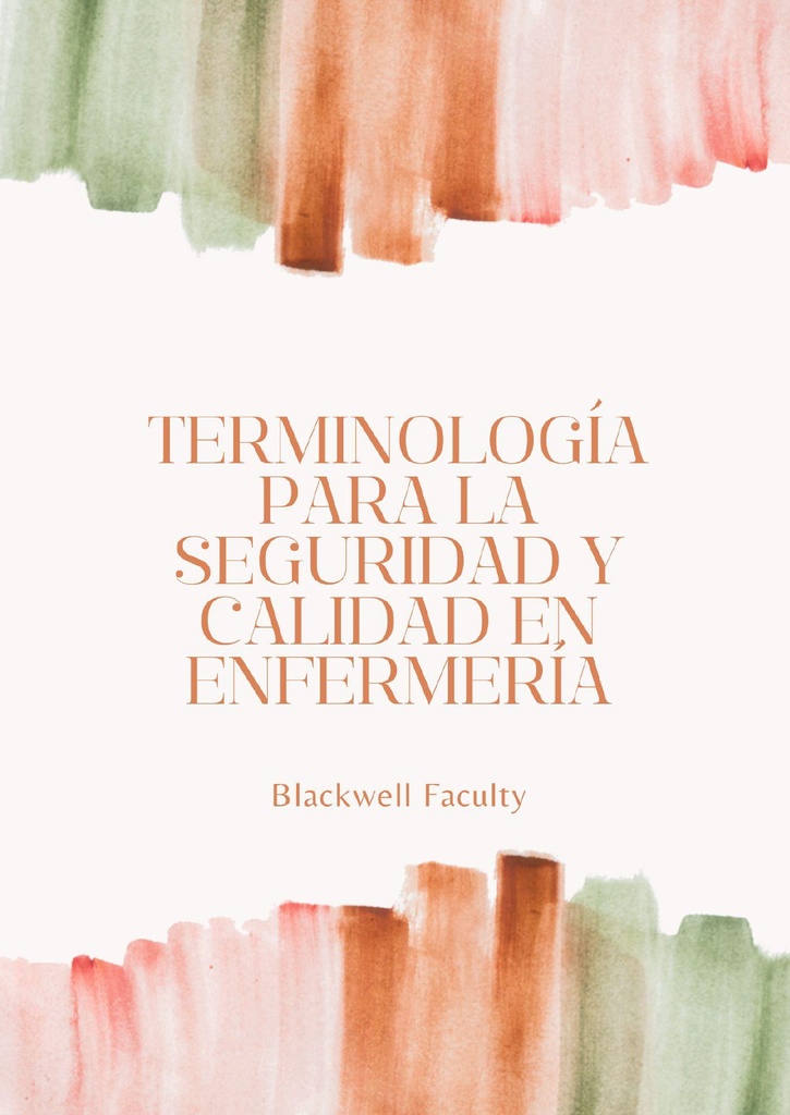 TERMINOLOGÍA PARA LA SEGURIDAD Y CALIDAD EN ENFERMERÍA