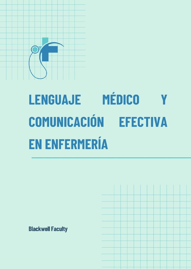 LENGUAJE MÉDICO Y COMUNICACIÓN EFECTIVA EN ENFERMERÍA