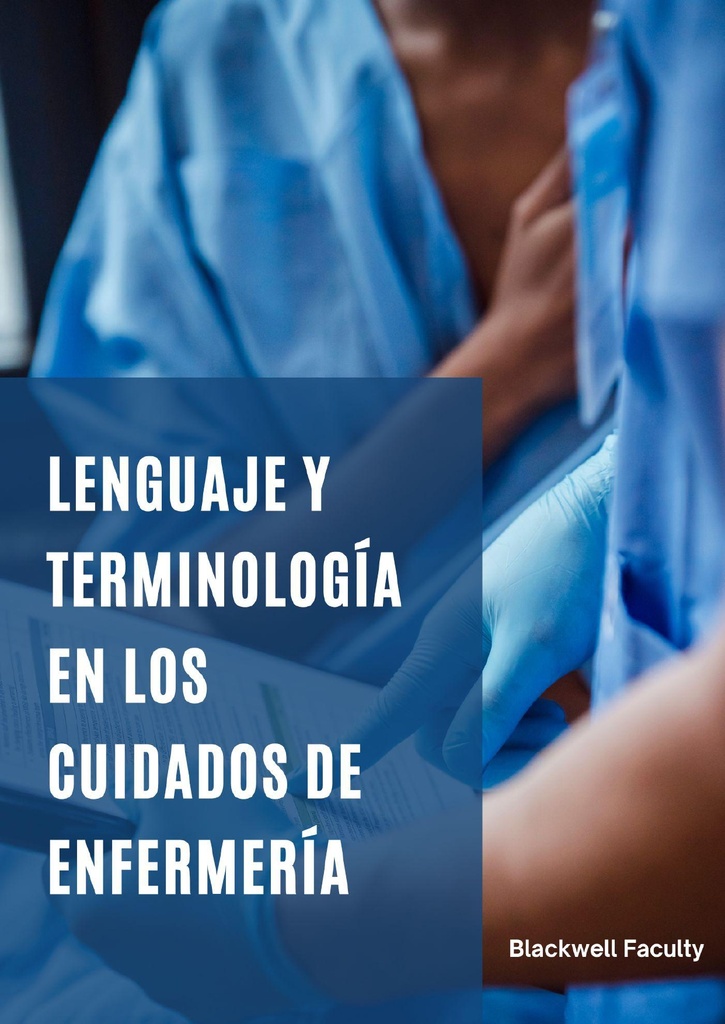 LENGUAJE Y TERMINOLOGÍA EN LOS CUIDADOS DE ENFERMERÍA