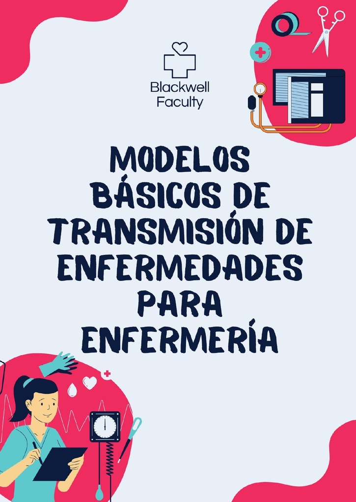 MODELOS BÁSICOS DE TRANSMISIÓN DE ENFERMEDADES PARA ENFERMERÍA