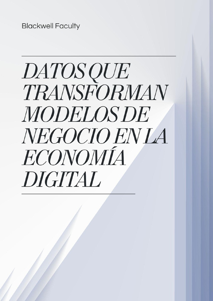 DATOS QUE TRANSFORMAN MODELOS DE NEGOCIO EN LA ECONOMÍA DIGITAL