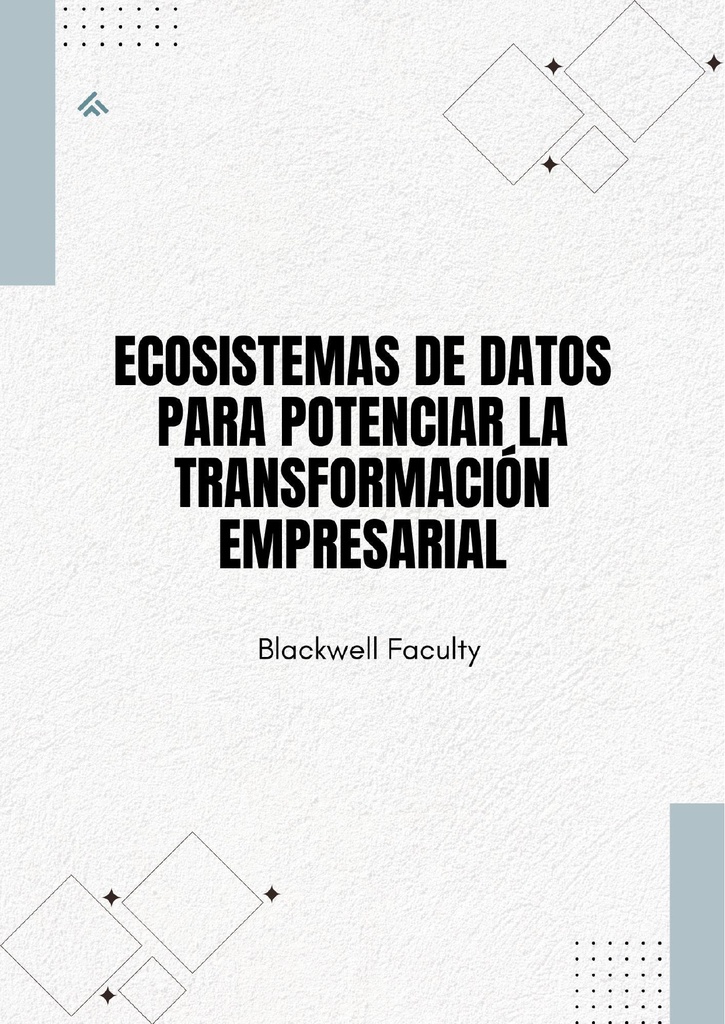 ECOSISTEMAS DE DATOS PARA POTENCIAR LA TRANSFORMACIÓN EMPRESARIAL