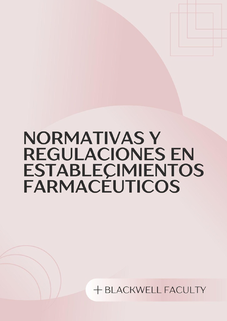 NORMATIVAS Y REGULACIONES EN ESTABLECIMIENTOS FARMACÉUTICOS