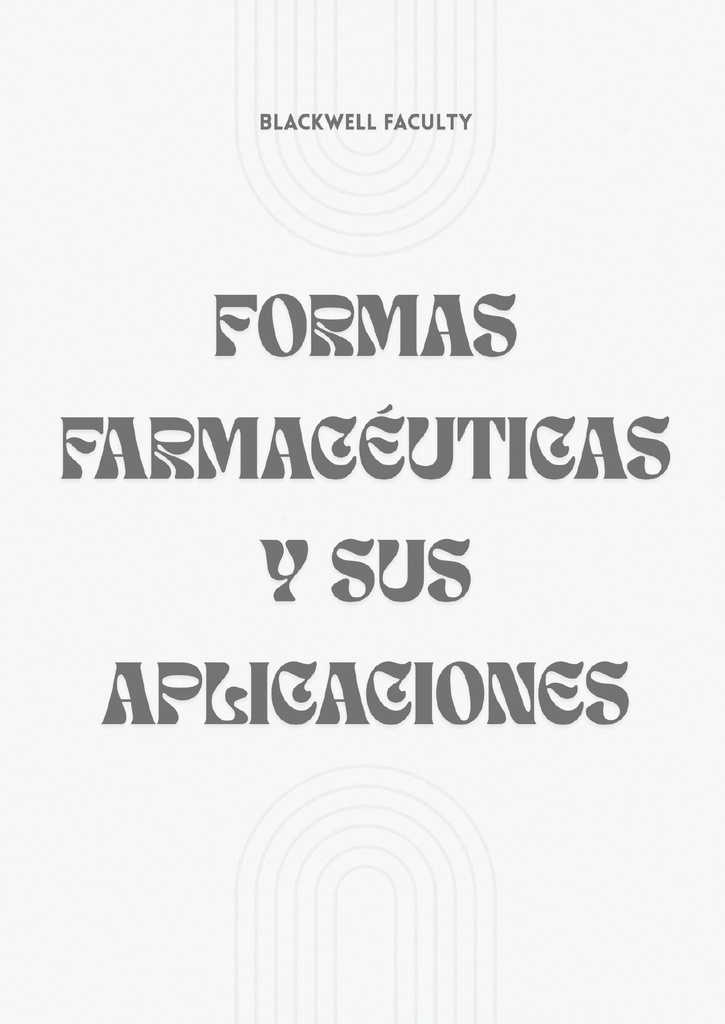 FORMAS FARMACÉUTICAS Y SUS APLICACIONES