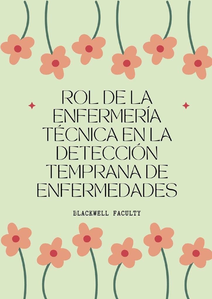 ROL DE LA ENFERMERÍA TÉCNICA EN LA DETECCIÓN TEMPRANA DE ENFERMEDADES
