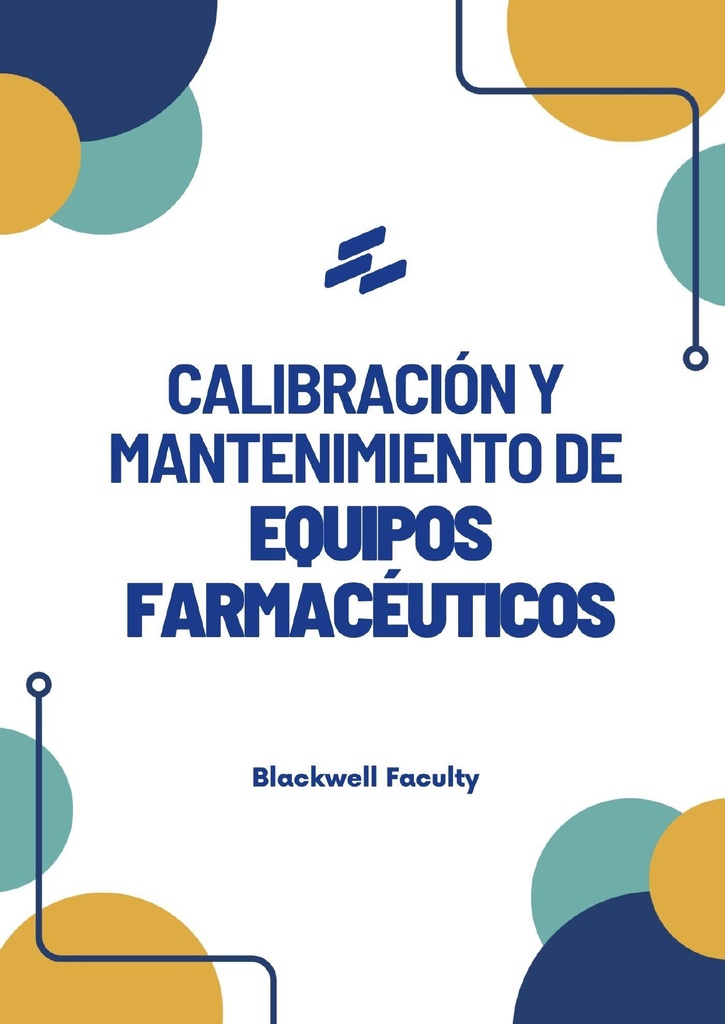 CALIBRACIÓN Y MANTENIMIENTO DE EQUIPOS FARMACÉUTICOS