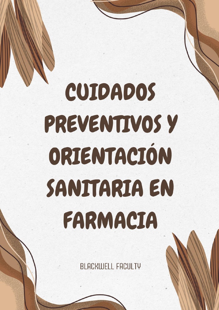 CUIDADOS PREVENTIVOS Y ORIENTACIÓN SANITARIA EN FARMACIA