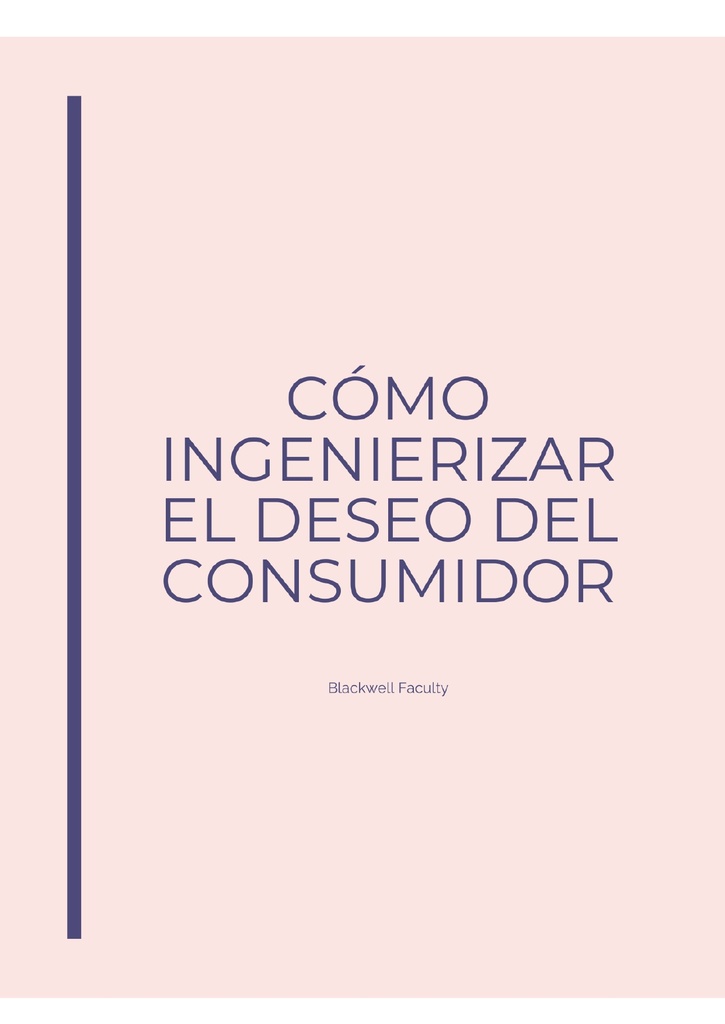CÓMO INGENIERIZAR EL DESEO DEL CONSUMIDOR