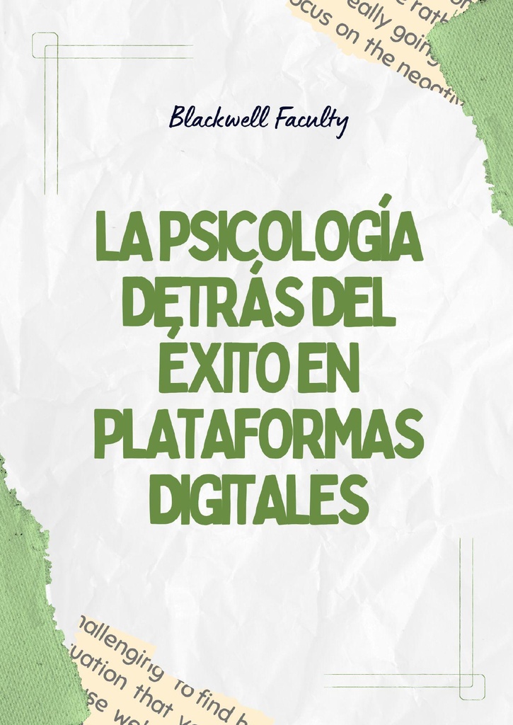 LA PSICOLOGÍA DETRÁS DEL ÉXITO EN PLATAFORMAS DIGITALES