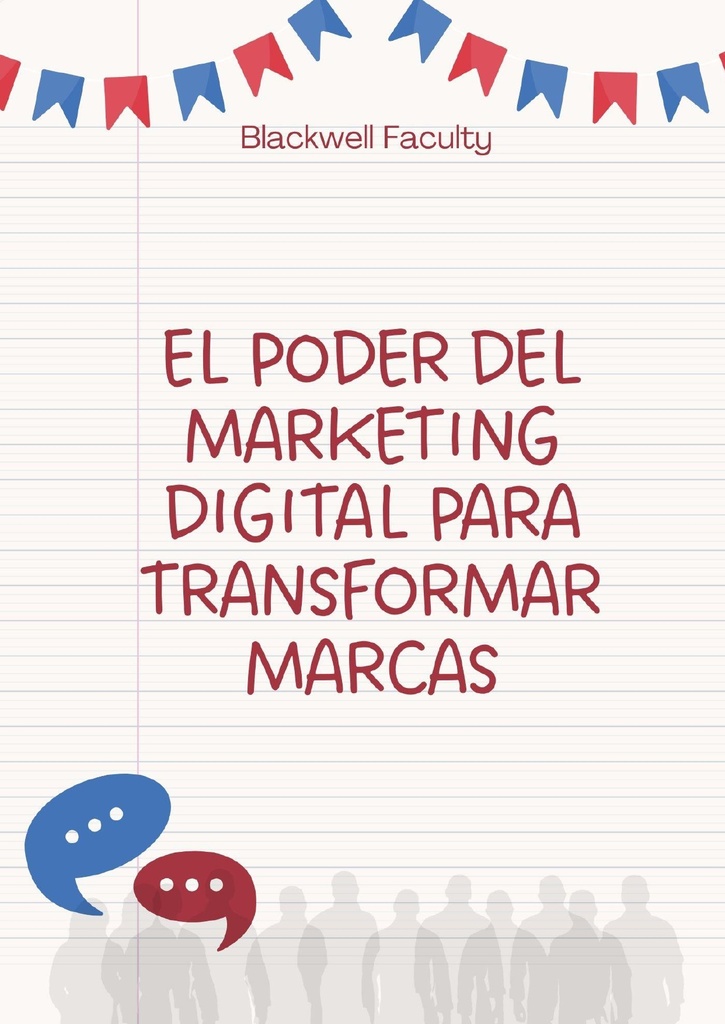 EL PODER DEL MARKETING DIGITAL PARA TRANSFORMAR MARCAS